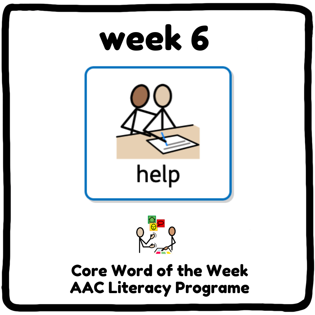 My Core Word Programme Week 6 - "Help"