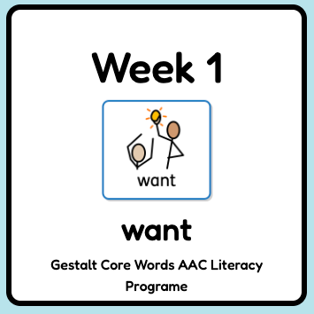 Core Word Programme Week 1 - "Want"