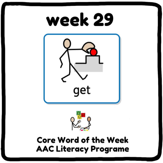 My Core Word Programme Week 29 - "Get"