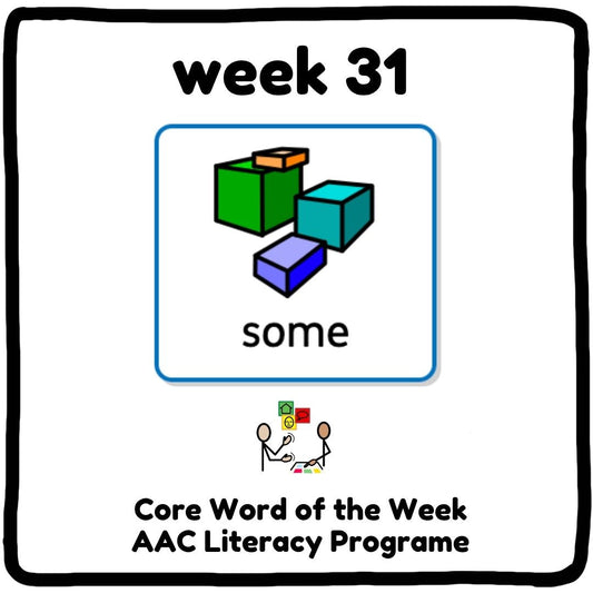 My Core Word Programme Week 31 - "Some"