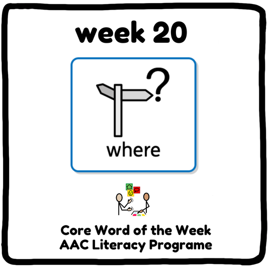 My Core Word Programme Week 20 - "Where"