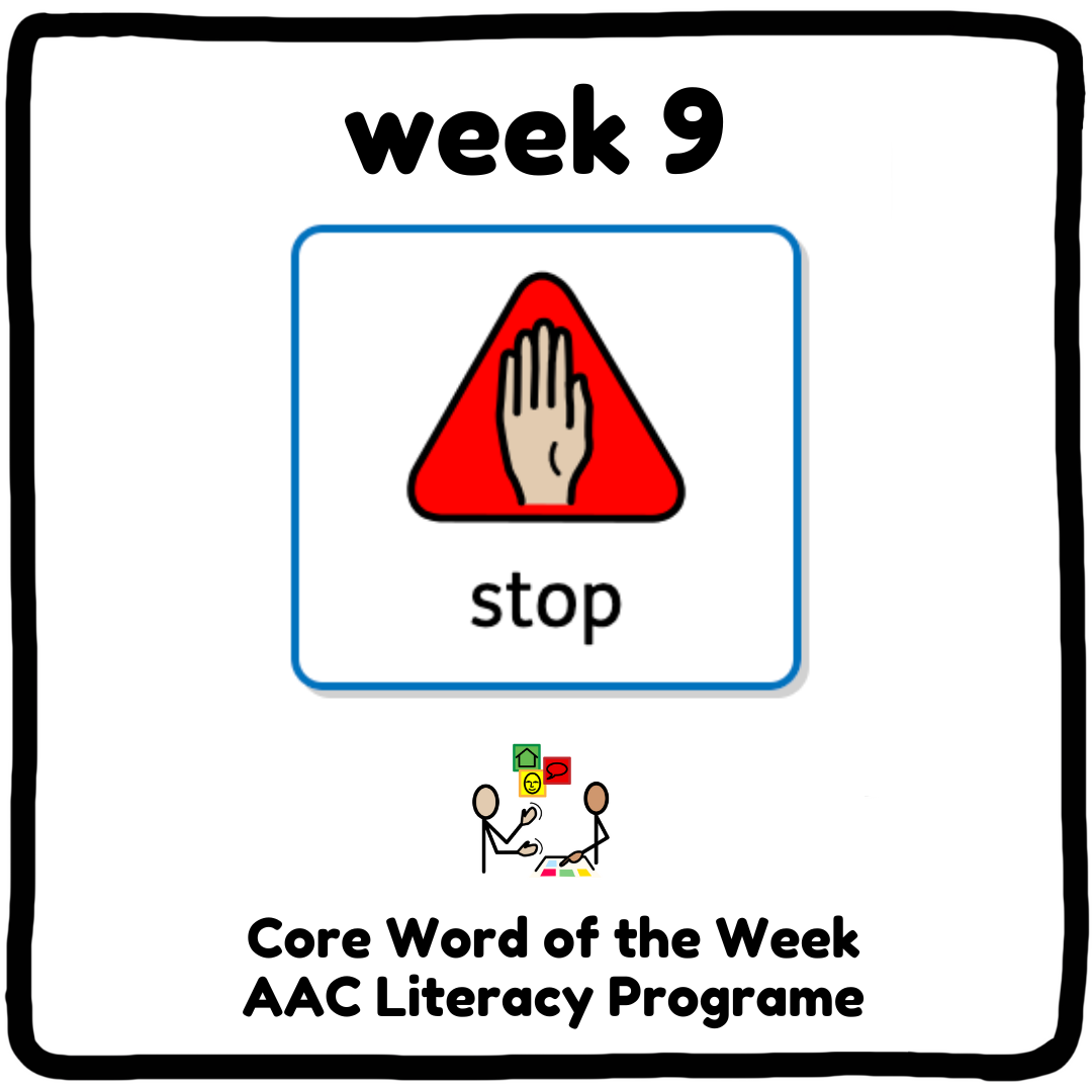 My Core Word Programme Week 9 - "Stop"