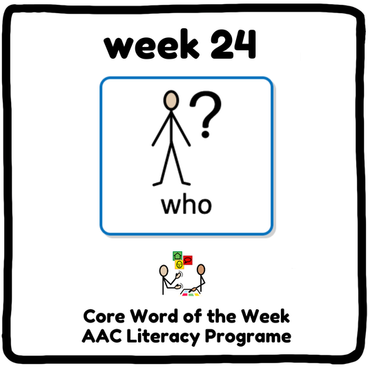 My Core Word Programme Week 24 - "Who"