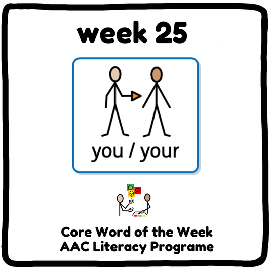 My Core Word Programme Week 25 - "You"