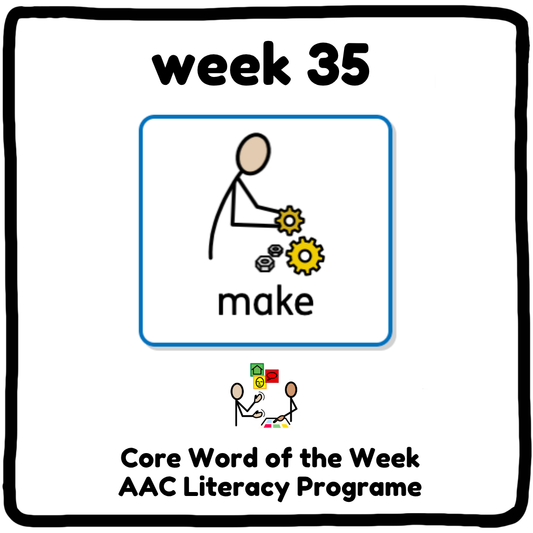 My Core Word Programme Week 35 - "Make"