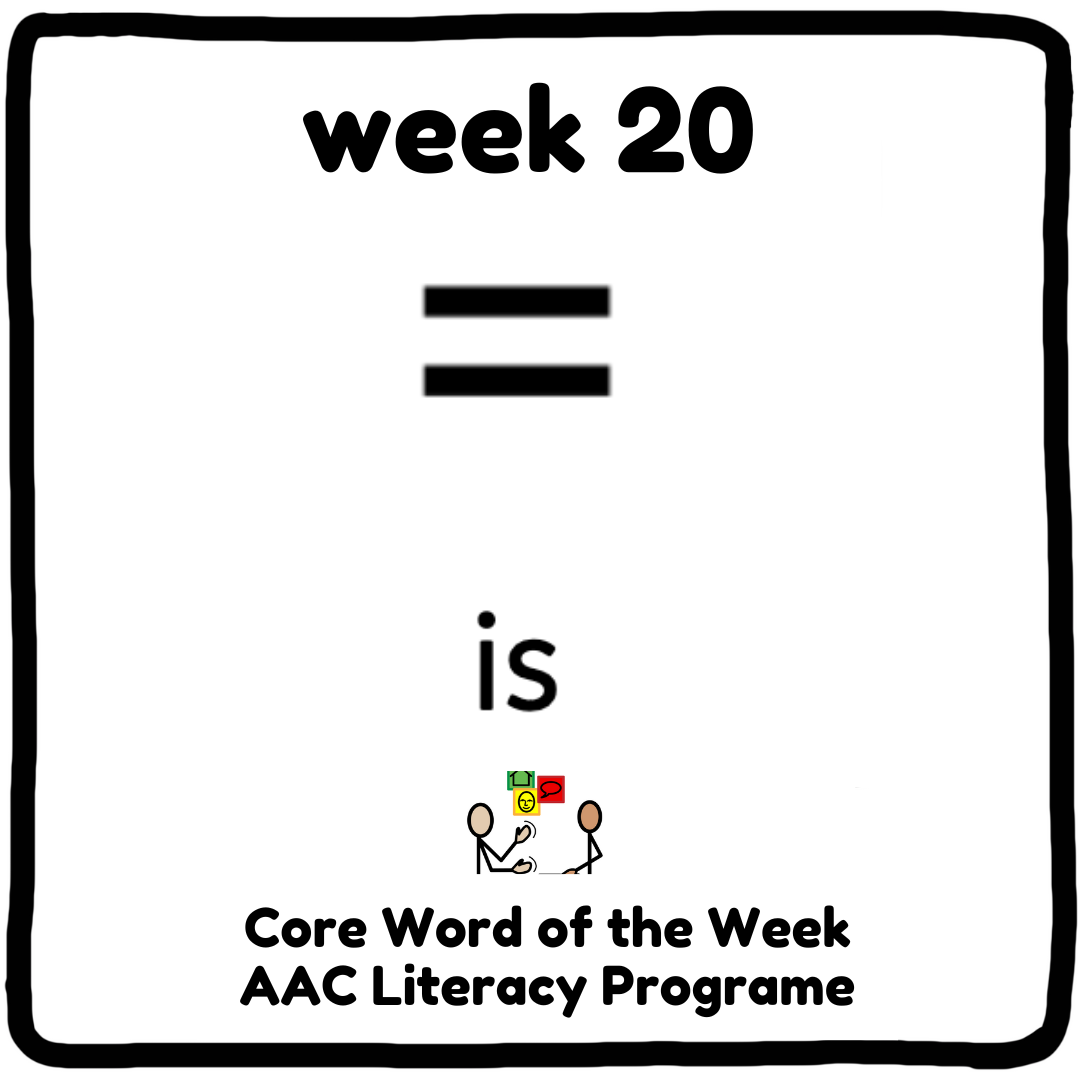 'Is' it time for another Core Word? Yes, it 'is'! Core Word Programme week 20 - 'Is'