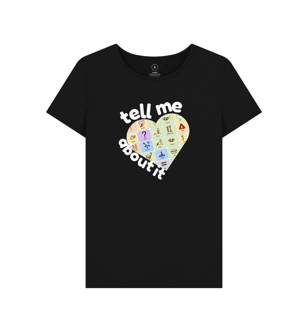 Black Tell me About It Women's Tee