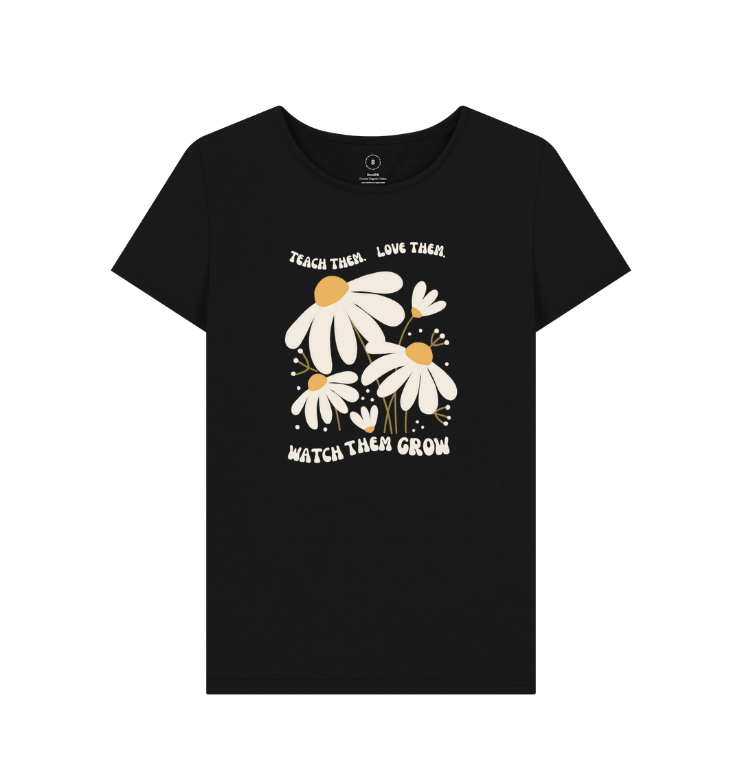 Black Teach Them, Love Them Women's Tee