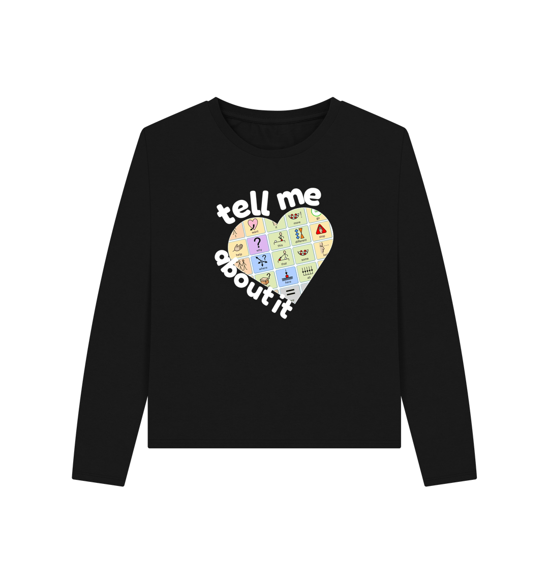 Black Tell me About It Longsleeve Women's Tee