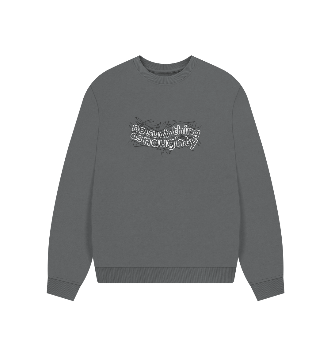 Slate Grey No Such Thing As Naughty Women's OverSized Sweater