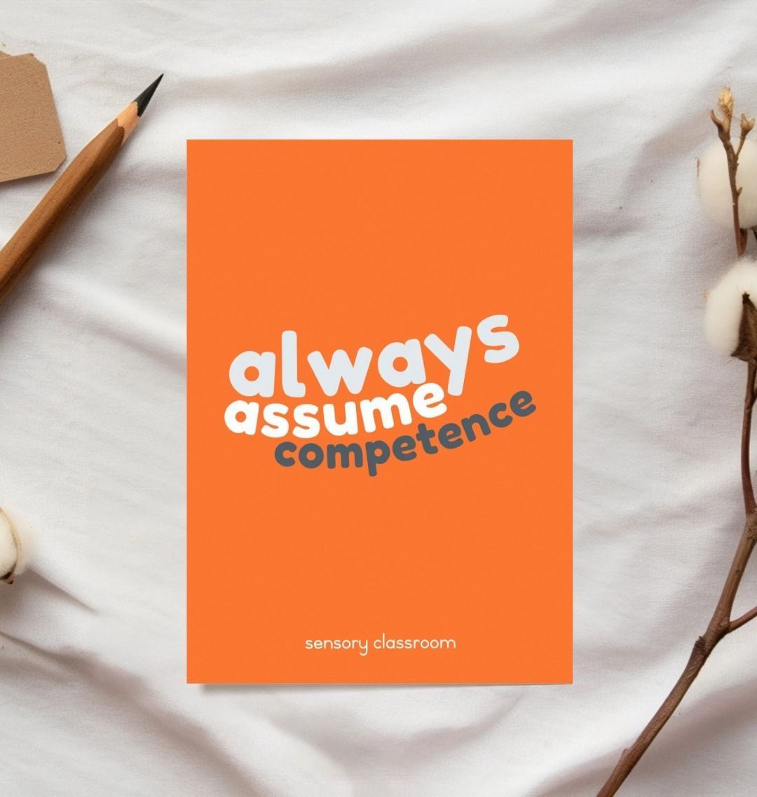 Always Assume Competence postcard A6