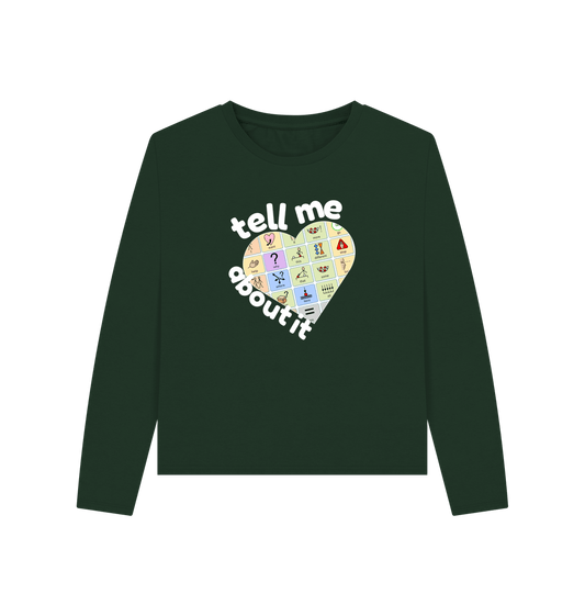 Evergreen Tell me About It Longsleeve Women's Tee